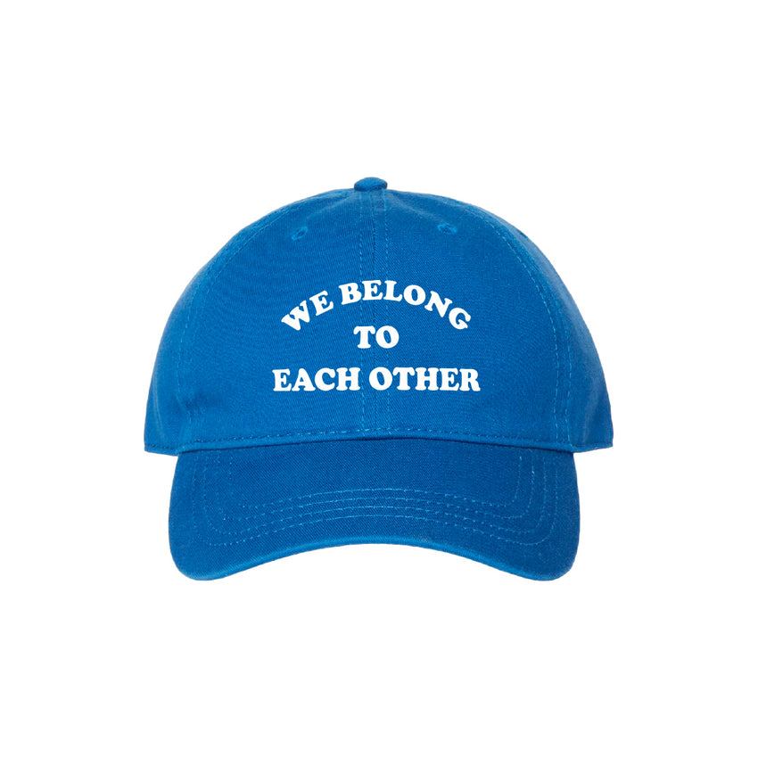 "We Belong To Each Other" Embroidered Hat