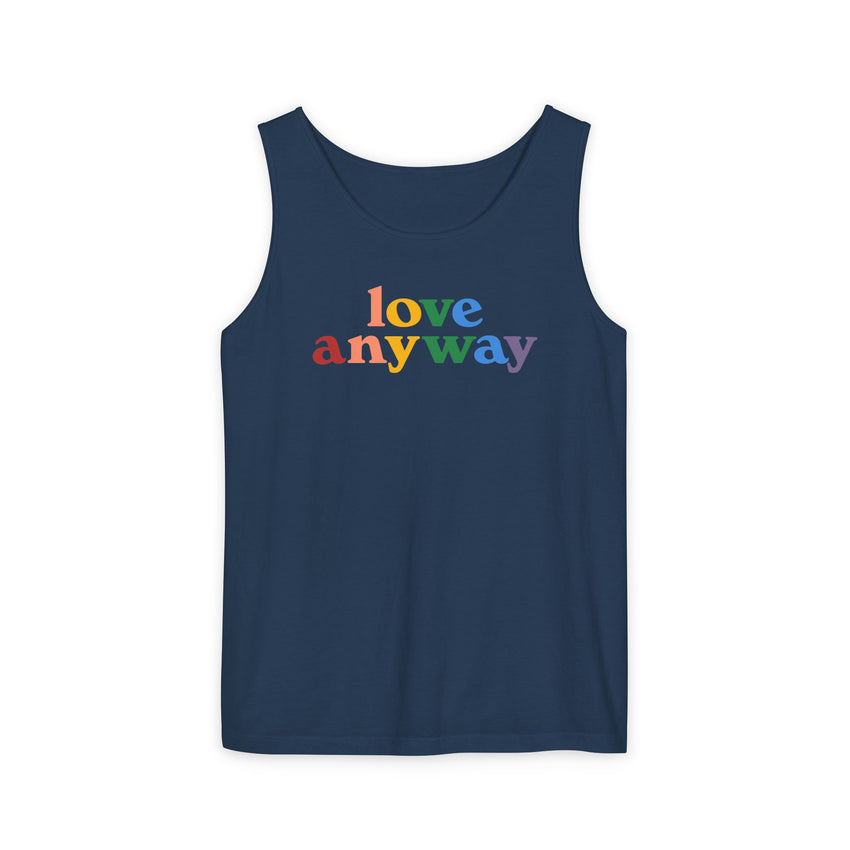 "Love Anyway" Pride Unisex Garment-Dyed Tank Top