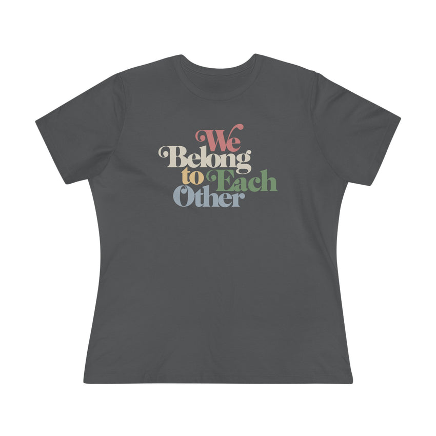 "We Belong To Each Other” Vintage Women's Cotton Tee