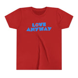 "Love Anyway" Heart Youth Short Sleeve Tee