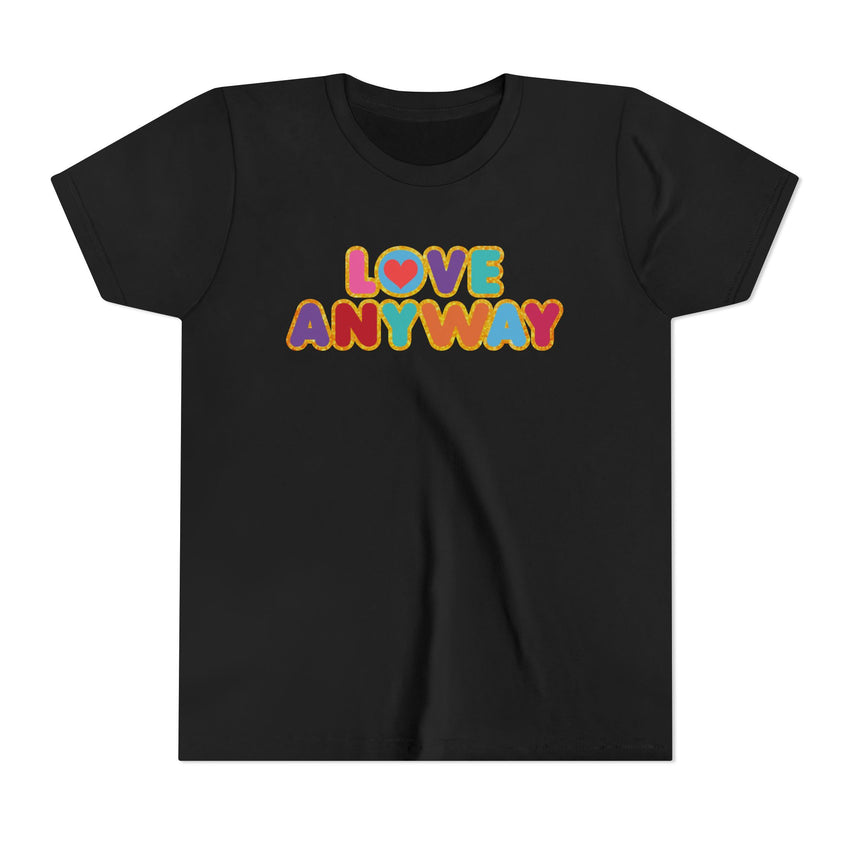 "Love Anyway" Brilliant Youth Short Sleeve Tee