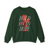 "Hold on to Hope" Unisex Heavy Blend™ Crewneck Sweatshirt