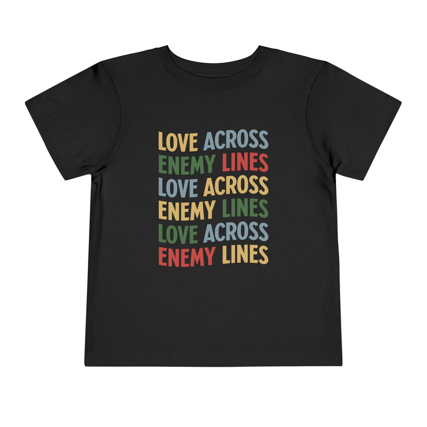 "Love Across Enemy Lines" Toddler Short Sleeve Tee