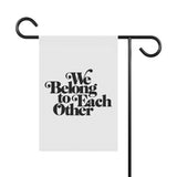 "We Belong to Each Other" Vintage Garden & House Banner