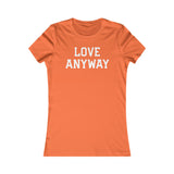 "Love Anyway" White Women's Favorite Tee
