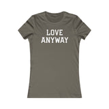 "Love Anyway" White Women's Favorite Tee