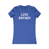 "Love Anyway" White Women's Favorite Tee