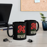 "Hold on to Hope" Black Mug