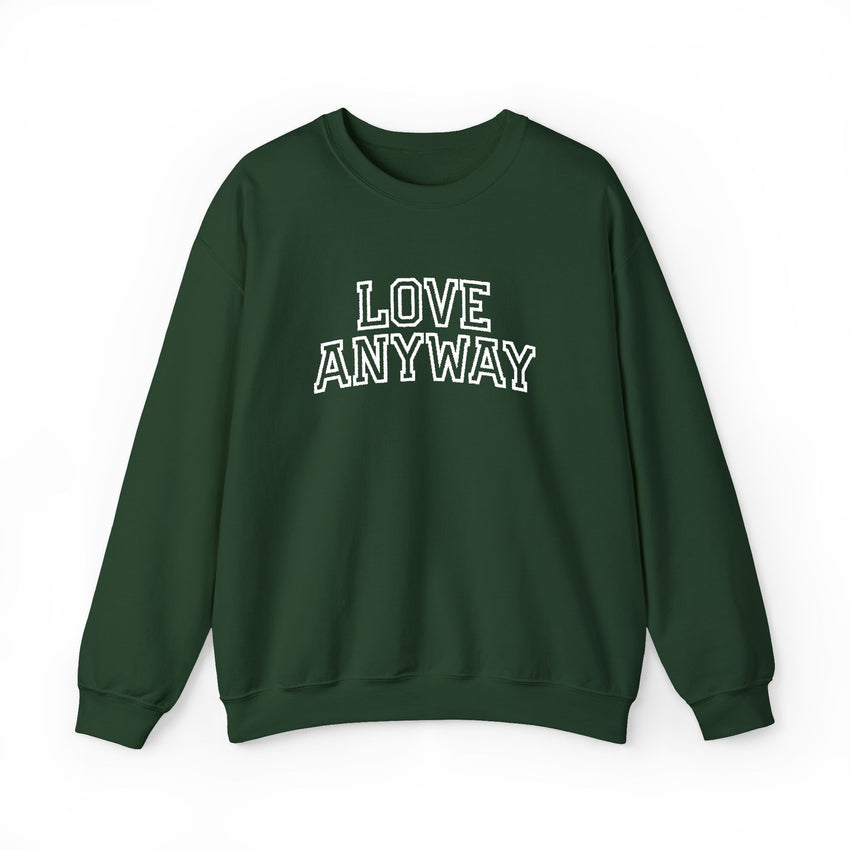 "Love Anyway"  Collegiate White Embroidered Unisex Crewneck Sweatshirt