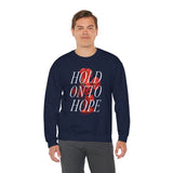 "Hold on to Hope" Unisex Heavy Blend™ Crewneck Sweatshirt