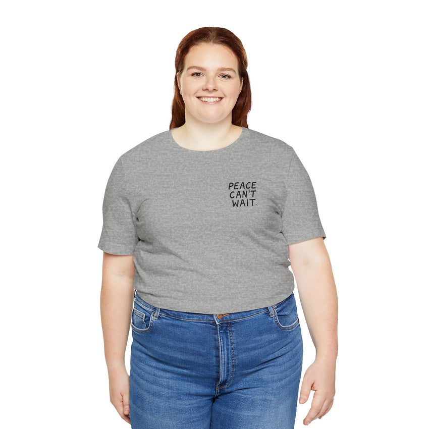 "Peace Can't Wait" Embroidered Unisex Jersey Short Sleeve Tee