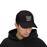 "Peace Can't Wait" Embroidered Classic Dad Cap