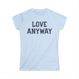"Love Anyway" Navy Women's Softstyle Tee