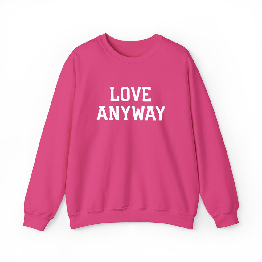 "Love Anyway"  White Embroidered Unisex Crewneck Sweatshirt
