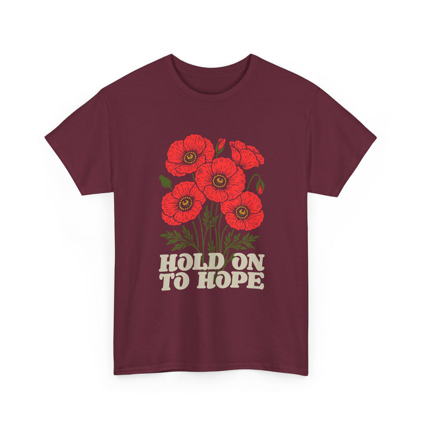 "Hold on to Hope" Poppy Unisex Heavy Cotton Tee