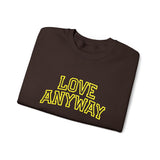 "Love Anyway"  Collegiate Gold Embroidered Unisex Crewneck Sweatshirt