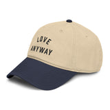 "Love Anyway" Embroidered Garment Washed Baseball Cap