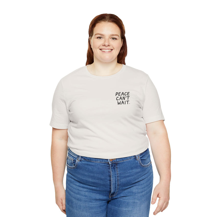 "Peace Can't Wait" Embroidered Unisex Jersey Short Sleeve Tee