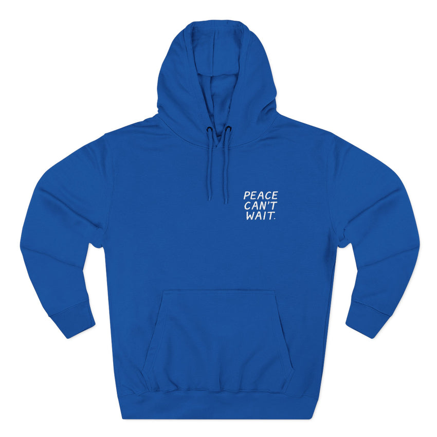 "Peace Can't Wait" Embroidered Three-Panel Fleece Hoodie
