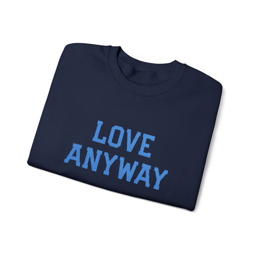 "Love Anyway"  Royal Blue Embroidered Unisex Crewneck Sweatshirt