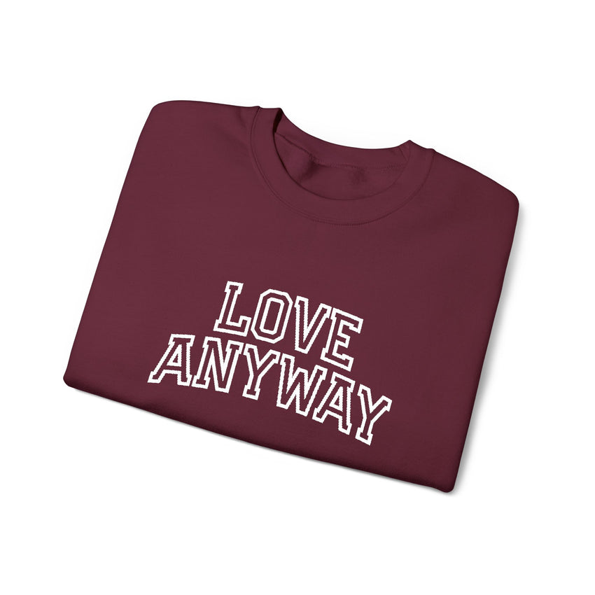 "Love Anyway"  Collegiate White Embroidered Unisex Crewneck Sweatshirt
