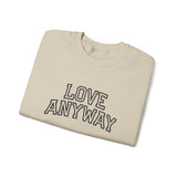 "Love Anyway"  Collegiate Black Embroidered Unisex Crewneck Sweatshirt