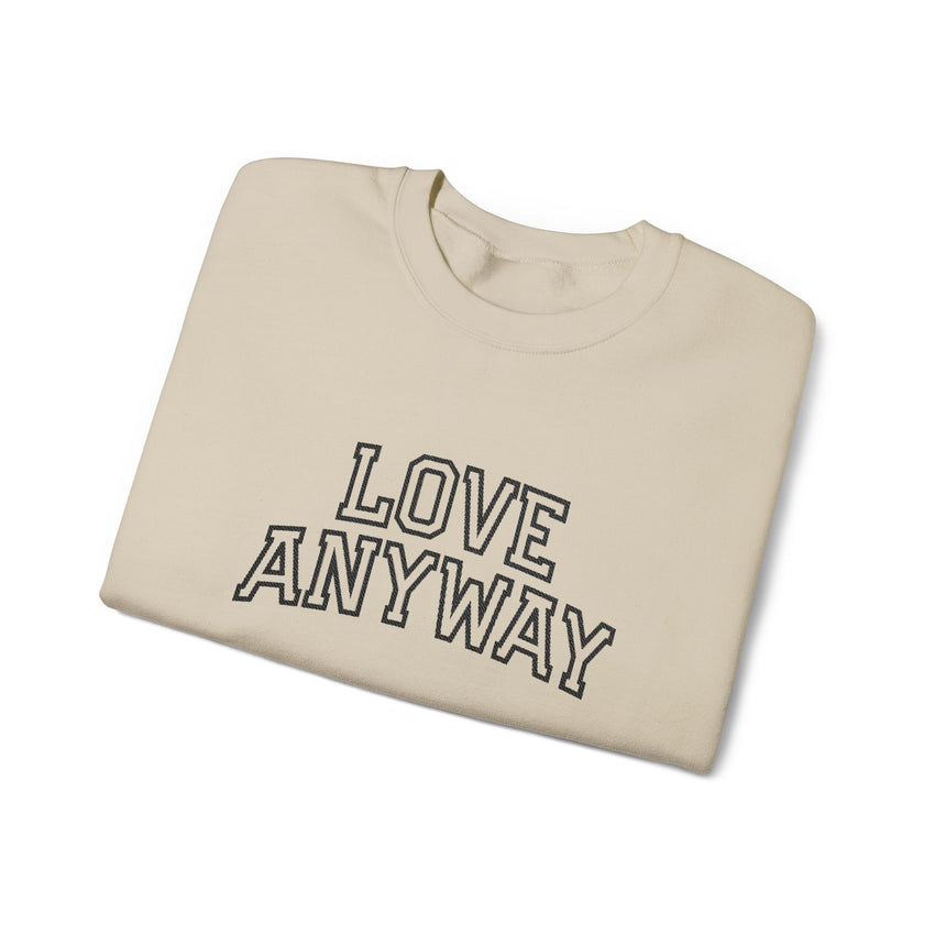 "Love Anyway"  Collegiate Black Embroidered Unisex Crewneck Sweatshirt