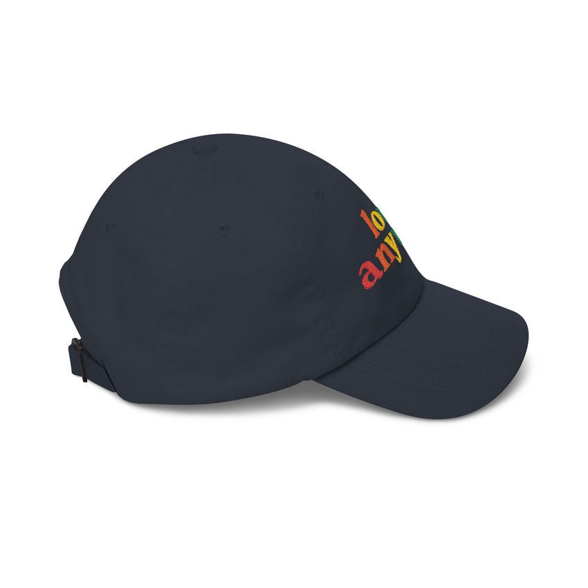 "Love Anyway" Pride Embroidered Classic Dad Cap