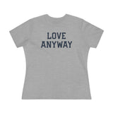 "Love Anyway" Women's Cotton Tee