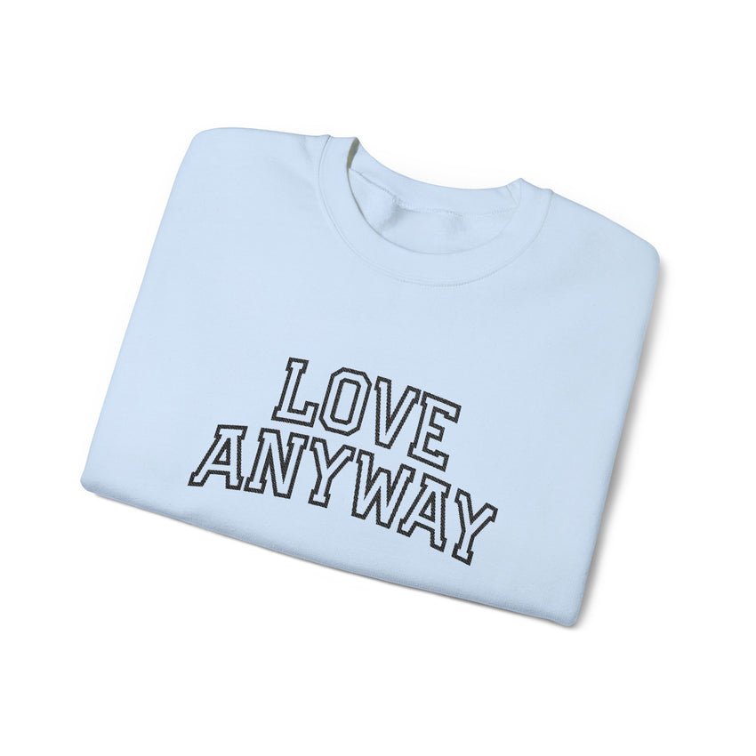"Love Anyway"  Collegiate Black Embroidered Unisex Crewneck Sweatshirt