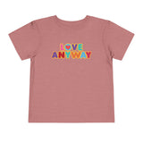 "Love Anyway" Brilliant Toddler Short Sleeve Tee