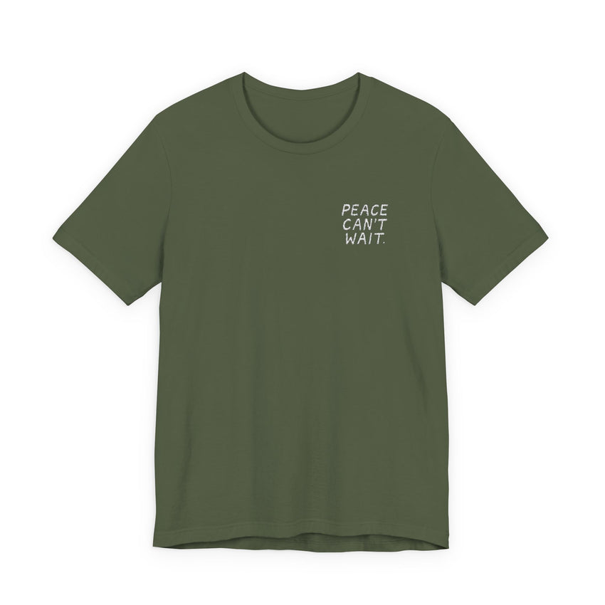 "Peace Can't Wait" Embroidered Unisex Jersey Short Sleeve T-Shirt
