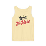 War No More Unisex Garment-Dyed Tank Top