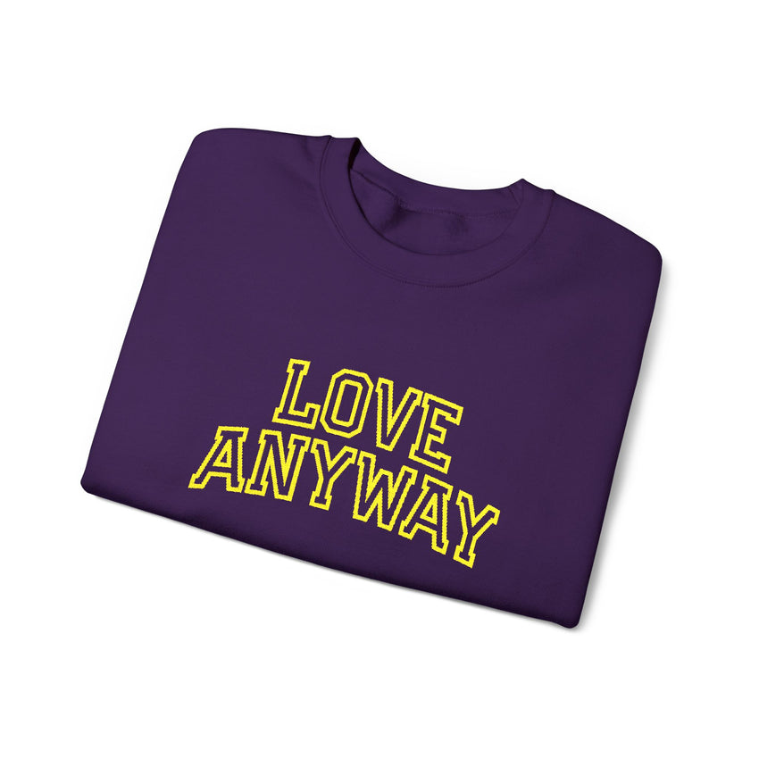 "Love Anyway"  Collegiate Gold Embroidered Unisex Crewneck Sweatshirt