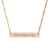 "Love Anyway" Engraved Horizontal Bar Necklace
