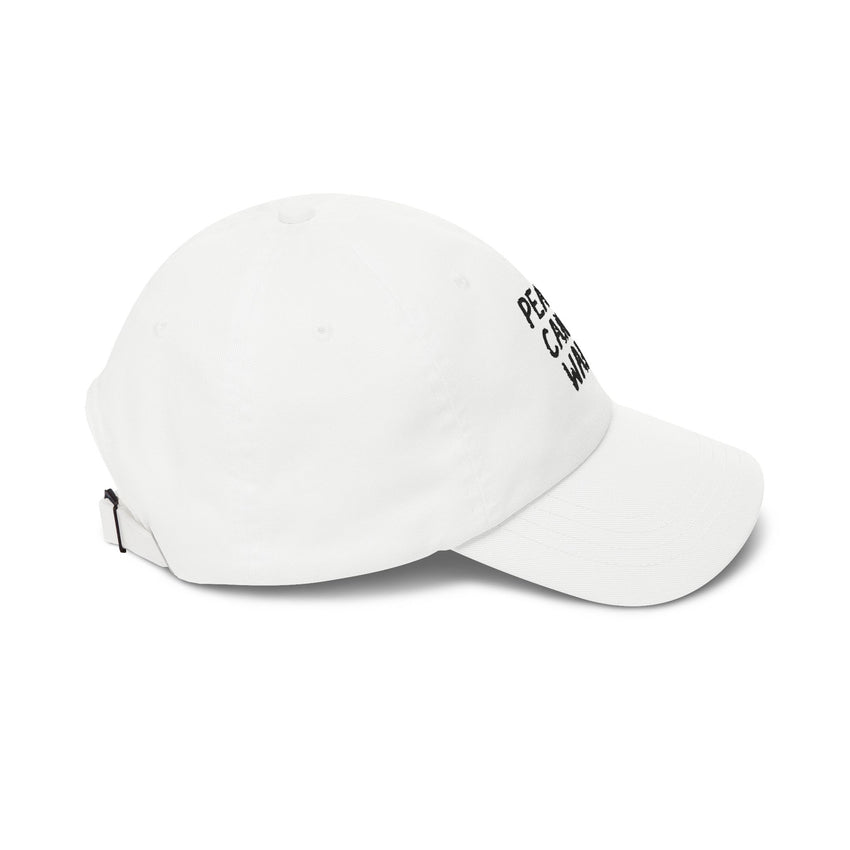 "Peace Can't Wait" Embroidered Classic Dad Cap