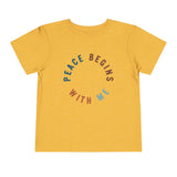 "Peace Begins With Me" Toddler Short Sleeve Tee