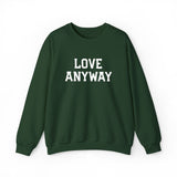 "Love Anyway"  White Embroidered Unisex Crewneck Sweatshirt