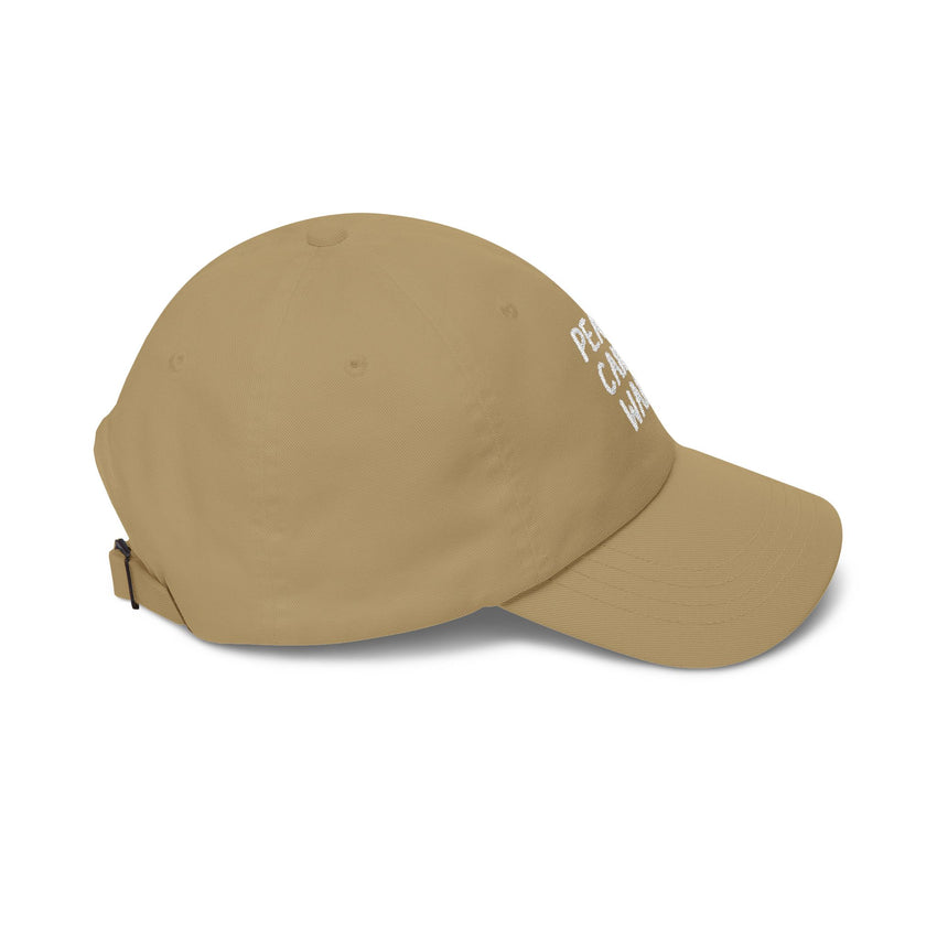 "Peace Can't Wait" Embroidered Classic Dad Cap