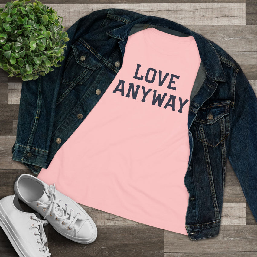 "Love Anyway" Women's Cotton Tee