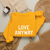 "Love Anyway"  White Embroidered Unisex Crewneck Sweatshirt