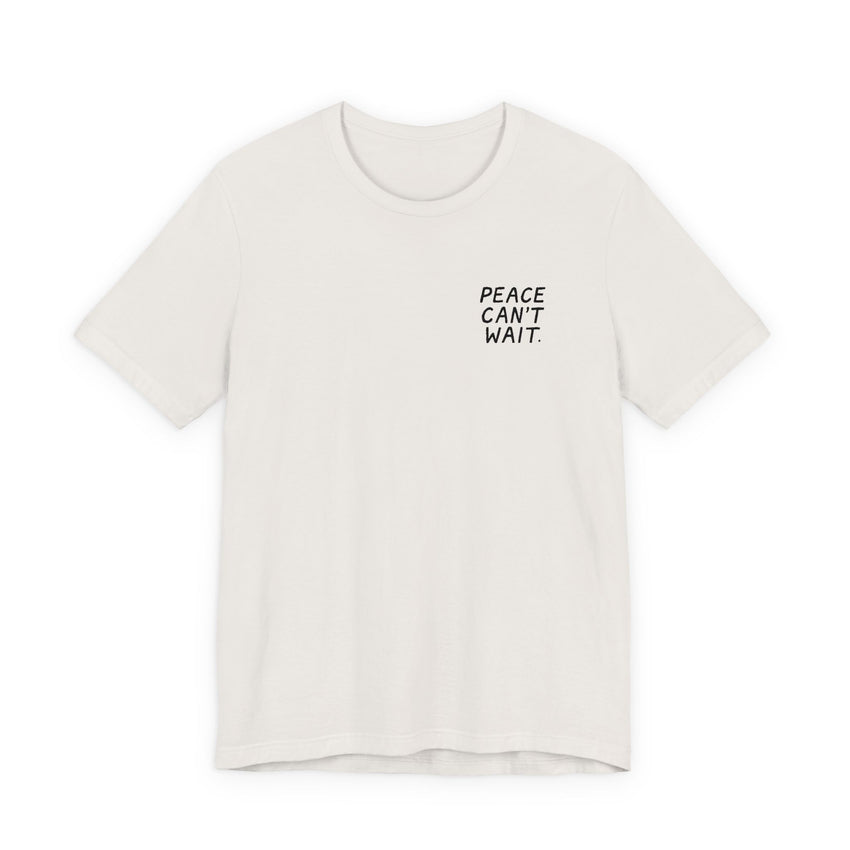 "Peace Can't Wait" Embroidered Unisex Jersey Short Sleeve Tee