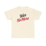 War No More Unisex Heavy Cotton Tee