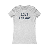 "Love Anyway" Navy Women's Favorite Tee