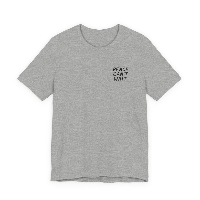 "Peace Can't Wait" Embroidered Unisex Jersey Short Sleeve Tee