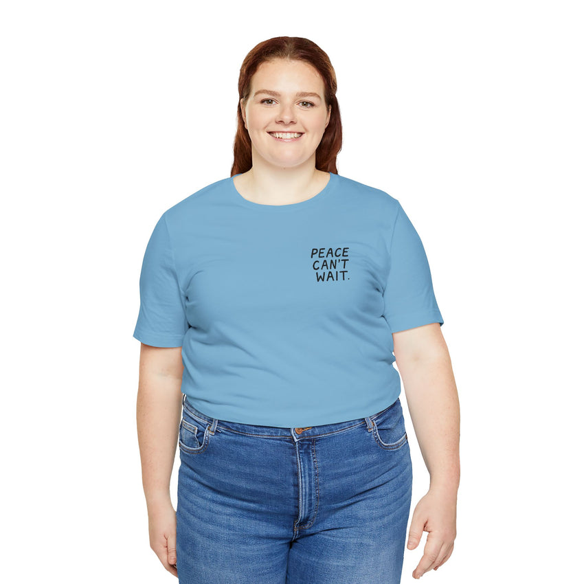 "Peace Can't Wait" Embroidered Unisex Jersey Short Sleeve Tee