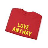 "Love Anyway"  Gold Embroidered Unisex Crewneck Sweatshirt