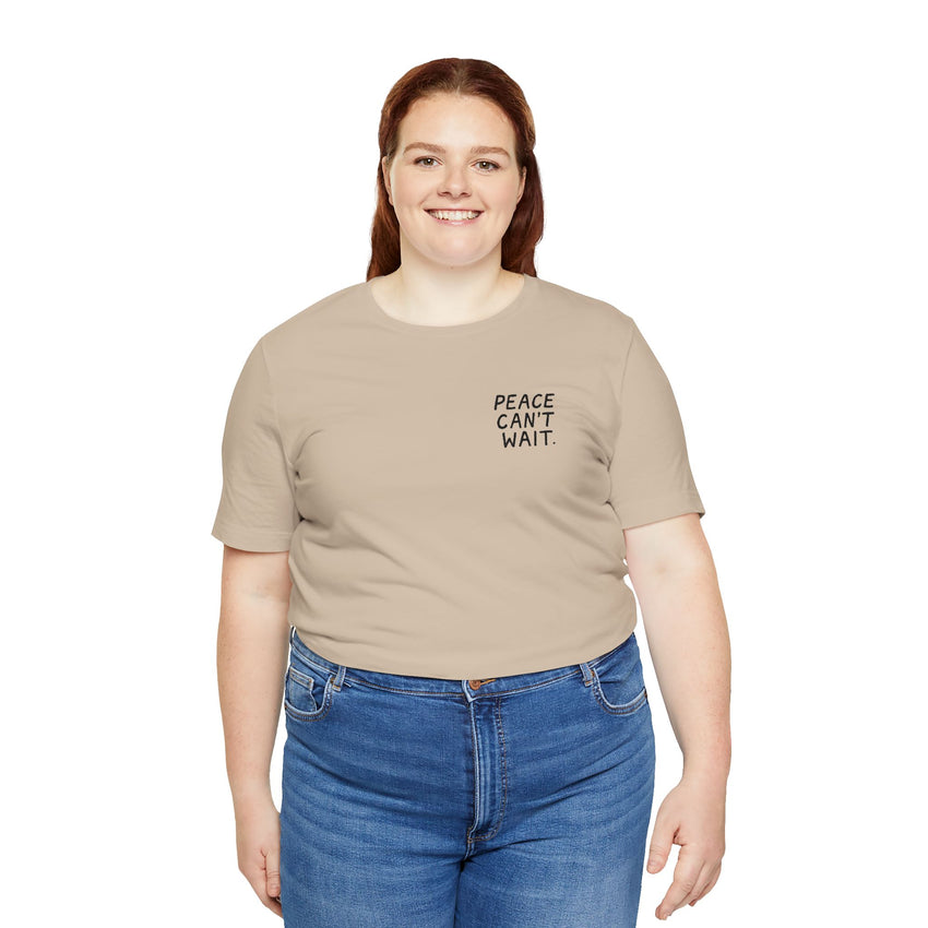 "Peace Can't Wait" Embroidered Unisex Jersey Short Sleeve Tee