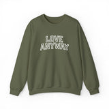 "Love Anyway"  Collegiate White Embroidered Unisex Crewneck Sweatshirt