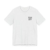 "Peace Can't Wait" Embroidered Unisex Jersey Short Sleeve Tee